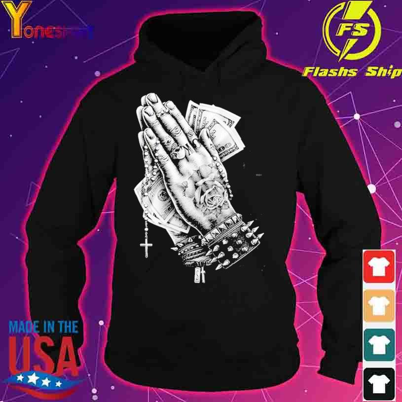 Praying hands Money tattoo Sweatshirt hoodie