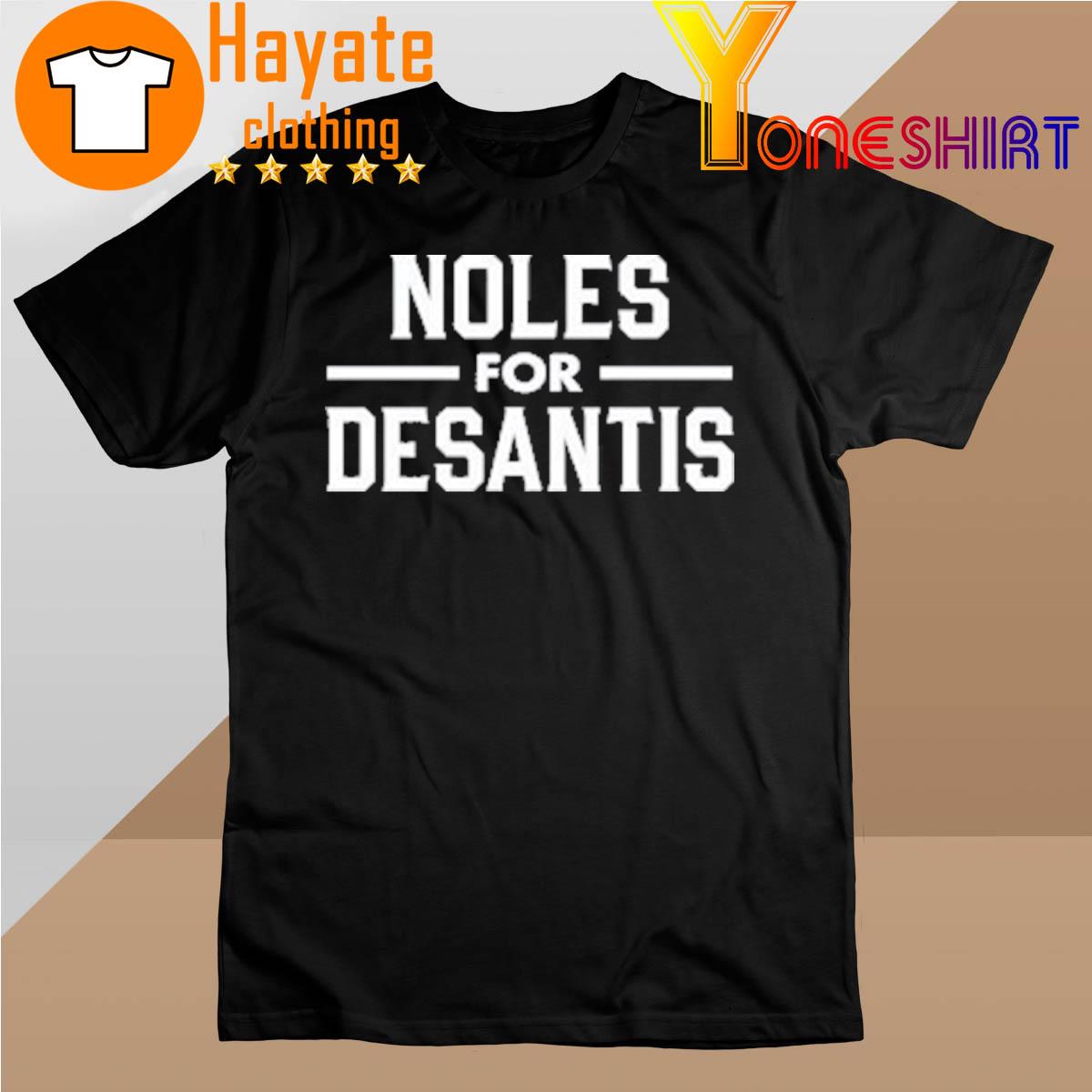 Noles For Desantis shirt