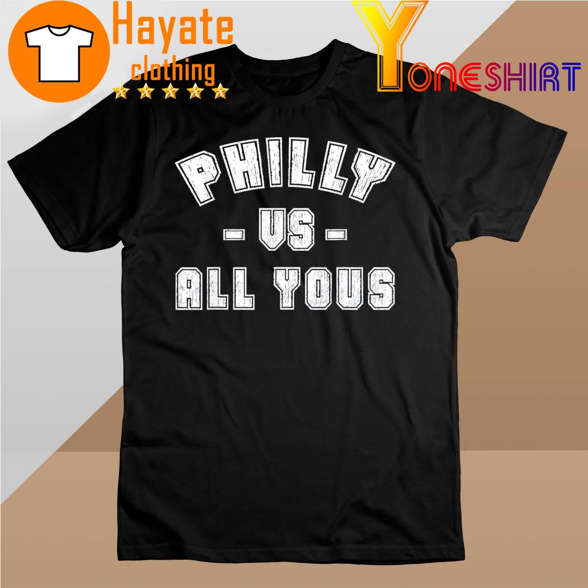 Official Philly vs All Youse Shirt