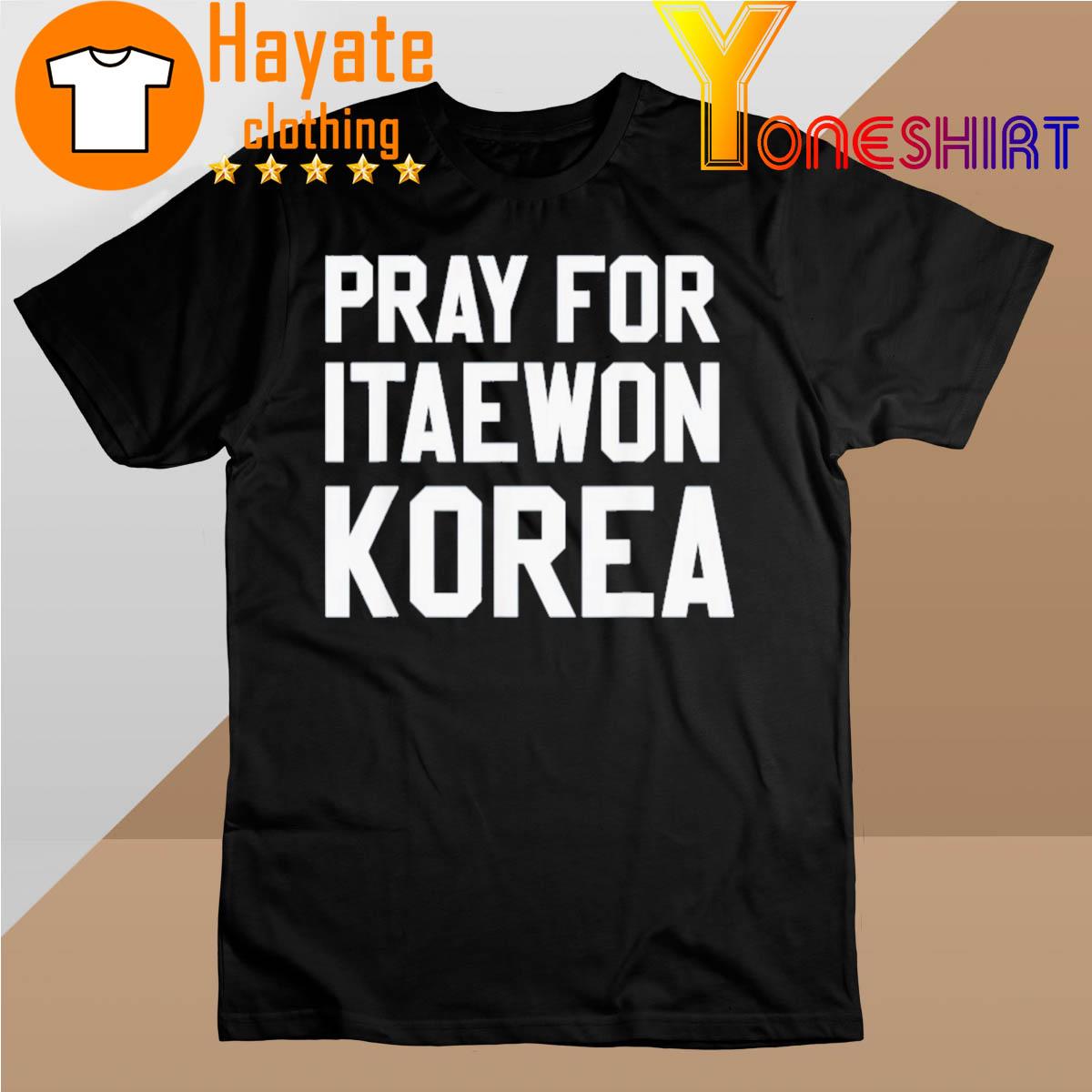 Pray For Korea Itaewon Strong Horror Halloween 29 10 22 Shirt