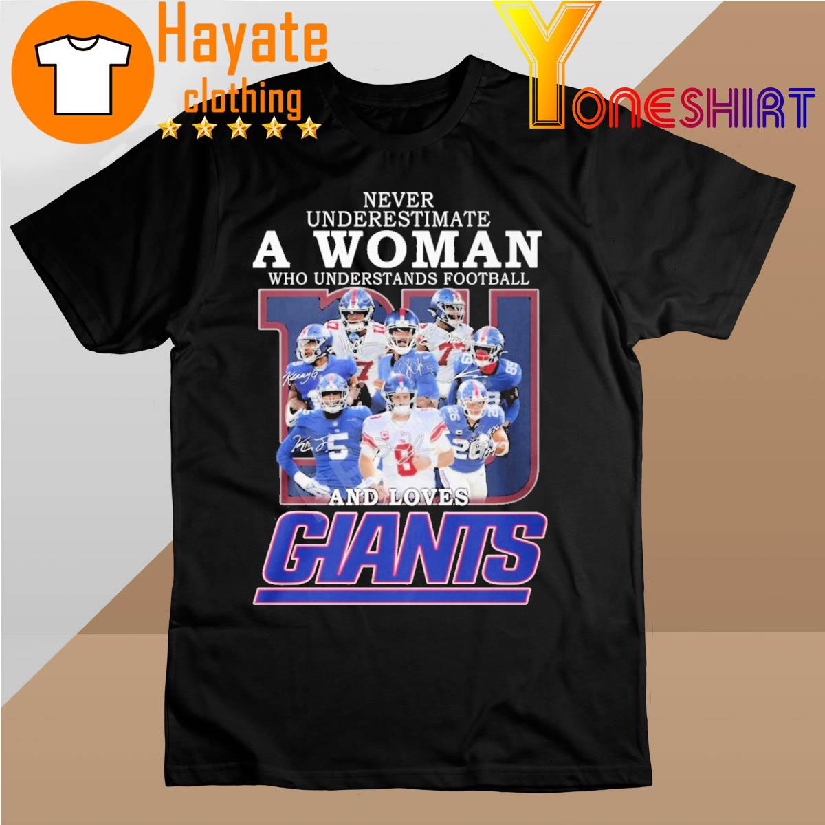 2022 Never Underestimate A Woman Who Understands Football And Loves Giants Shirt