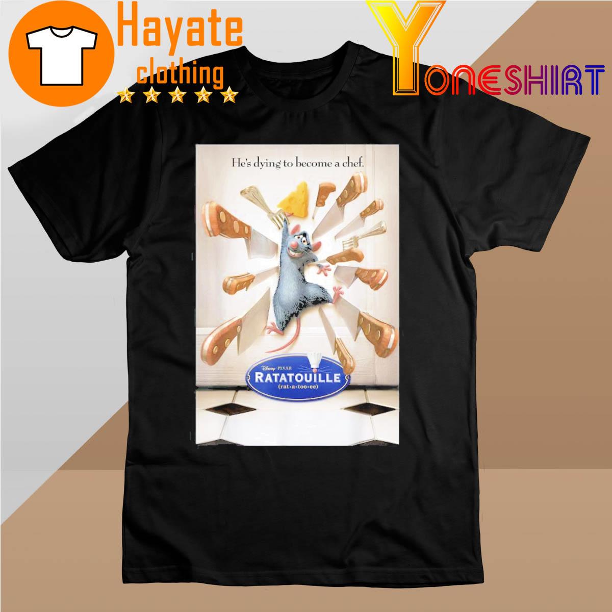 2022 Pixar Ratatouille He's Dying To Become A Chef Shirt