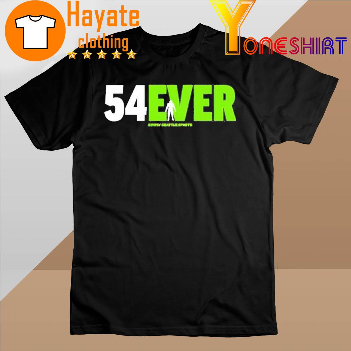 54Ever Bobby Wagner Seattle Seahawks Forever Simply Seattle Sports shirt