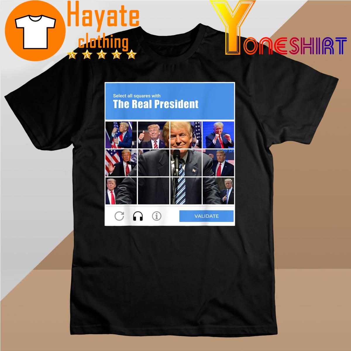 Donald Trump Captcha Choose The Real President Shirt