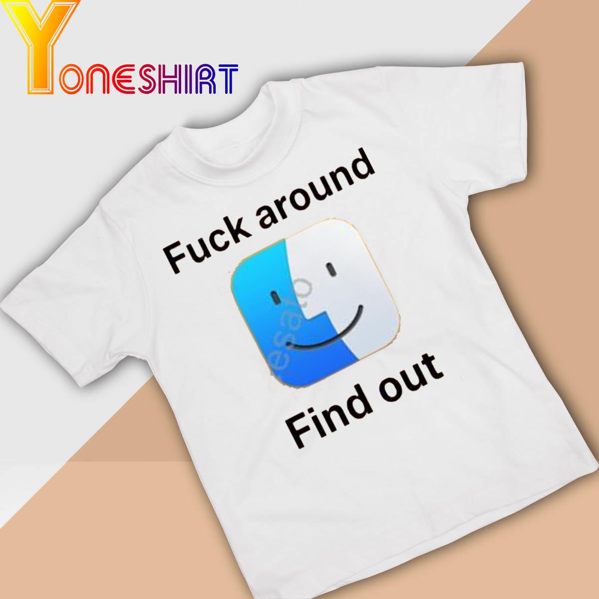 Fuck Around Find Out Icon Macos Big Sur Shirt