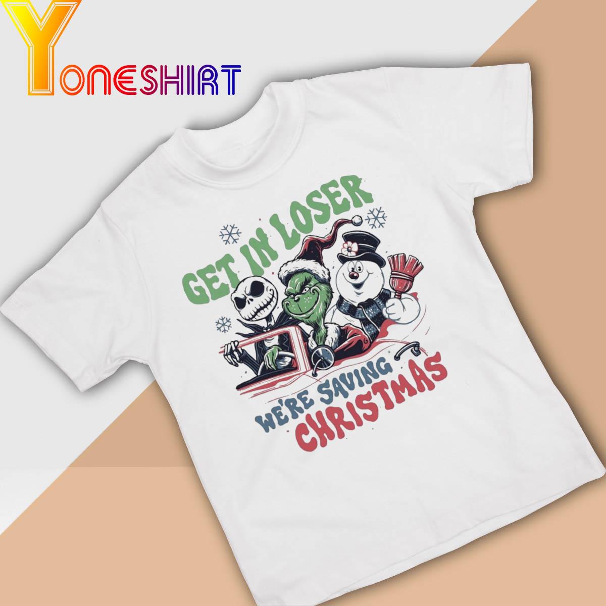 Grinch Get In Loser We're Saving Christmas 2022 Sweatshirt