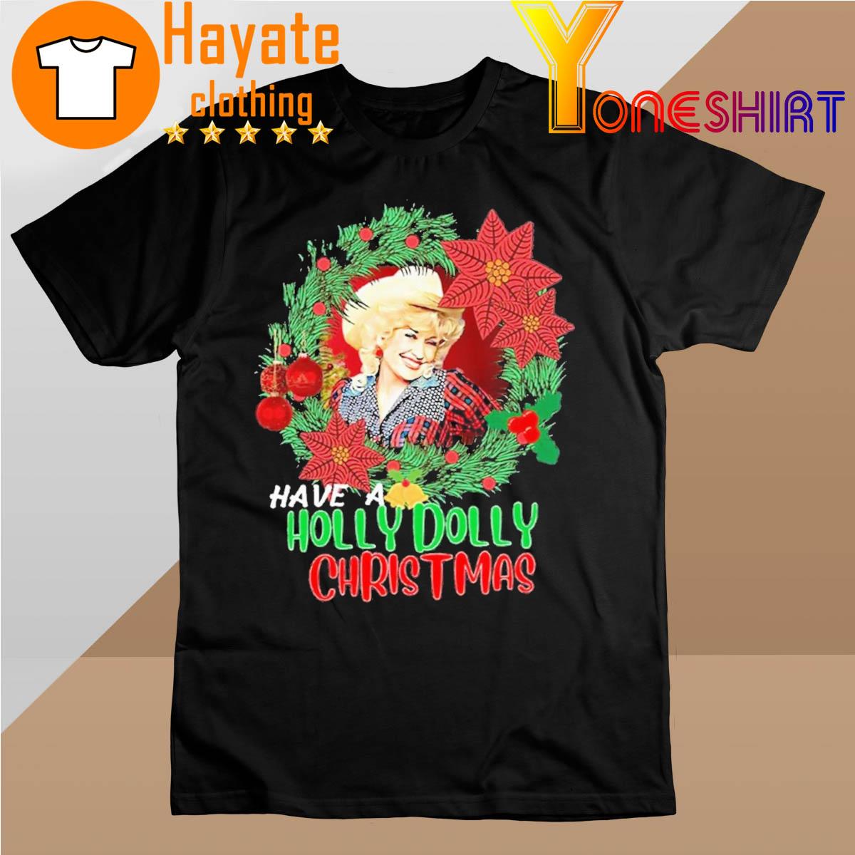 Have a holly Dolly Christmas 2022 Sweatshirt