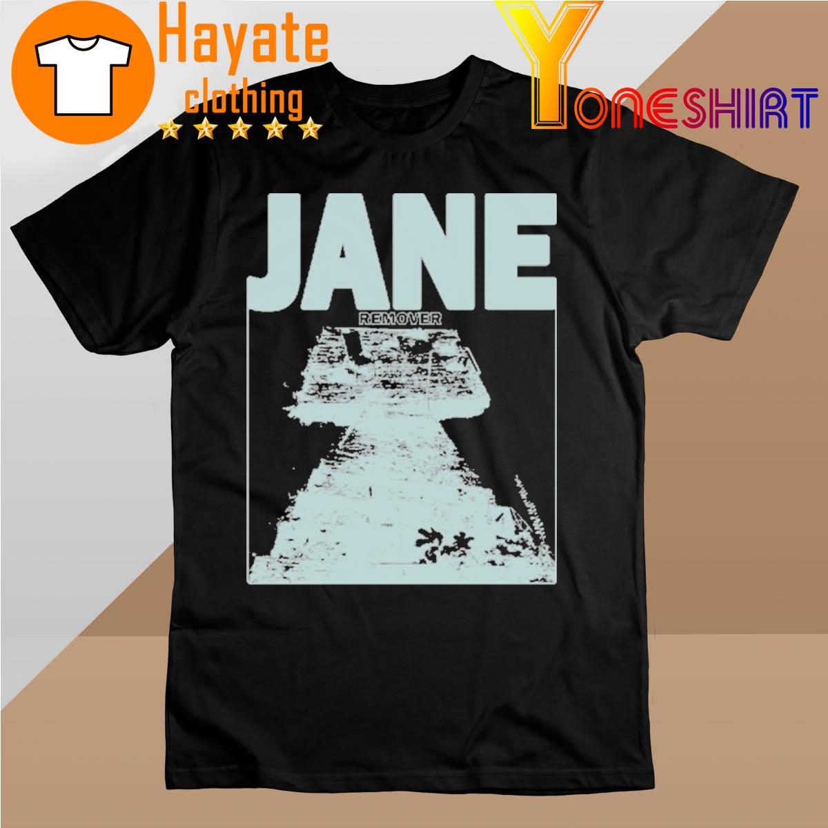 Jane Remover & Deadair Jane Remover shirt