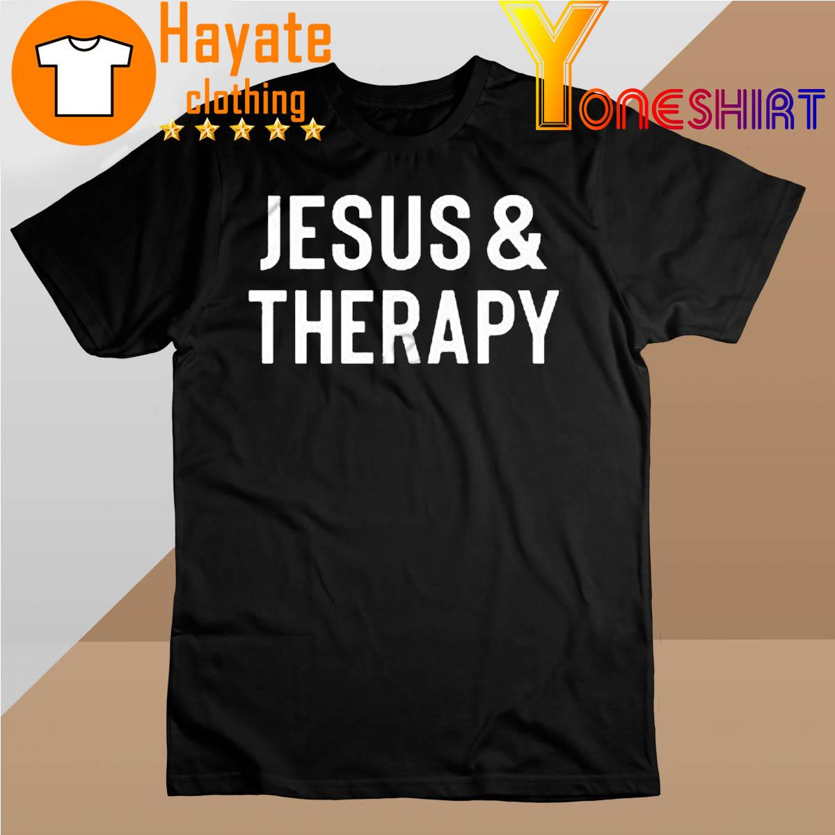 Jesus And Therapy shirt
