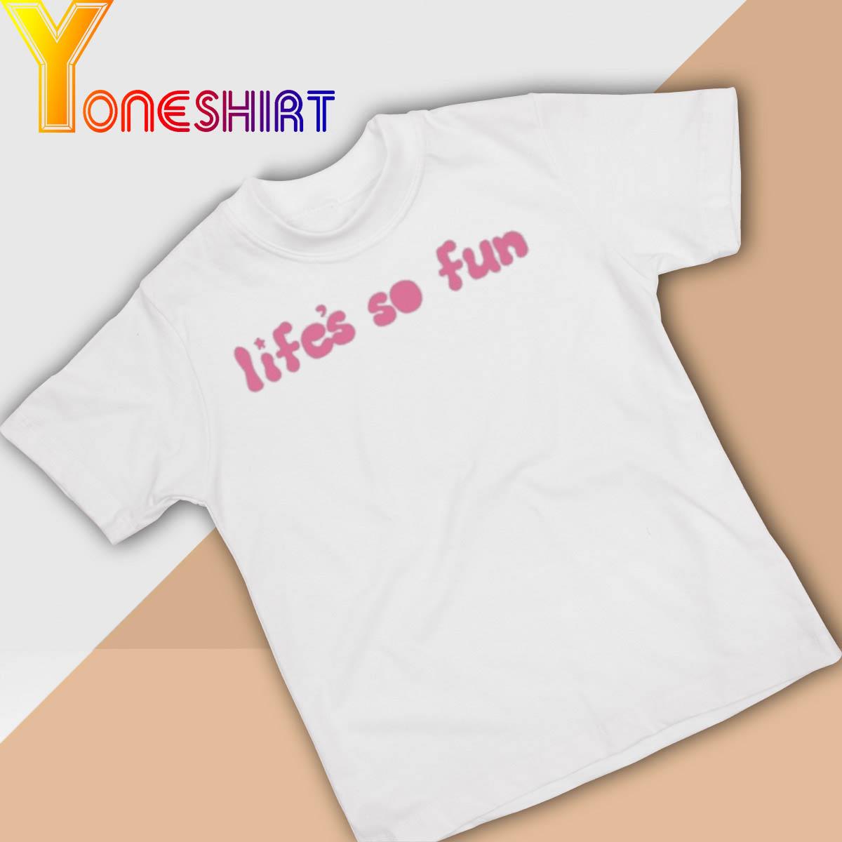Life's So Fun Forest shirt