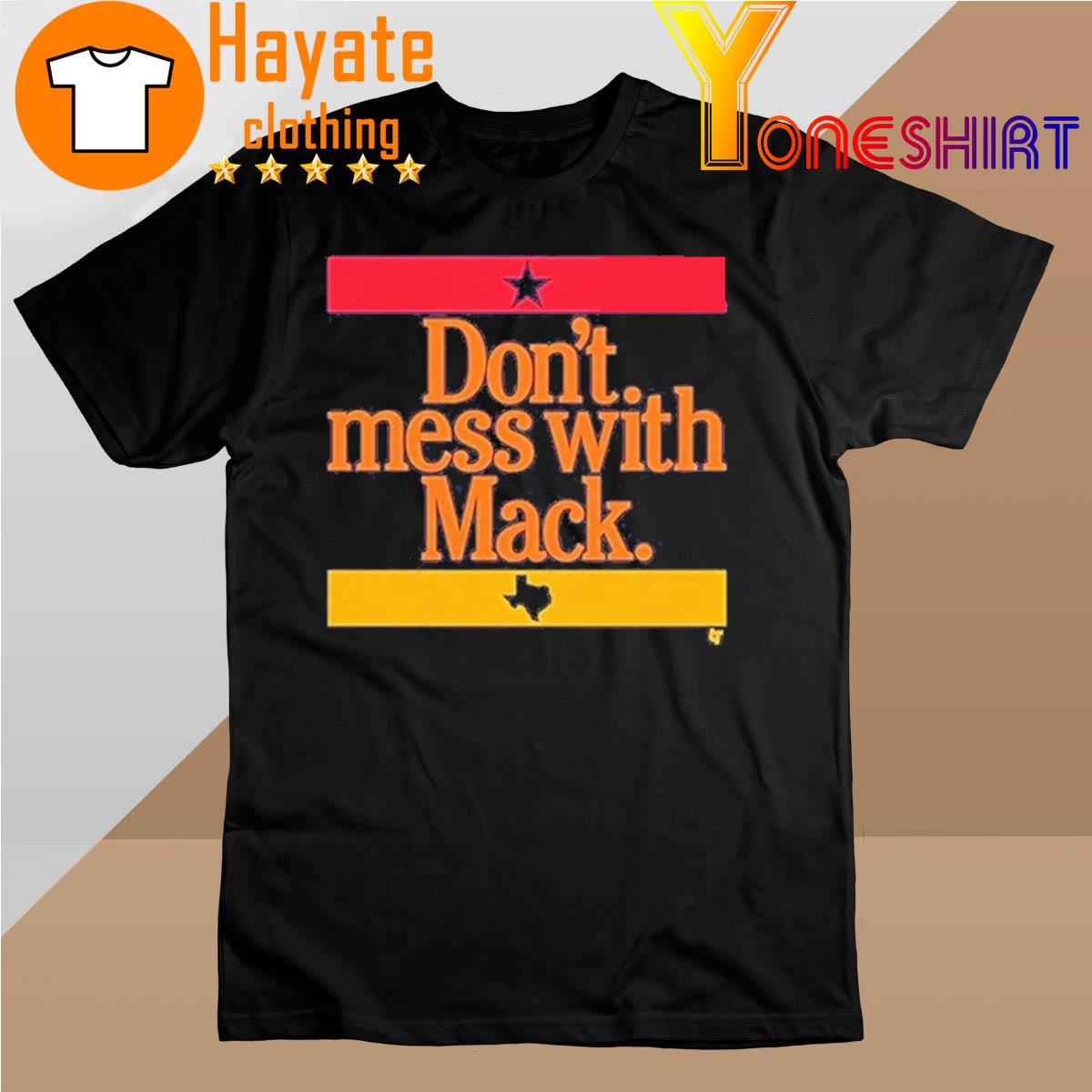 Mattress Mack Don't Mess With Mack Shirt