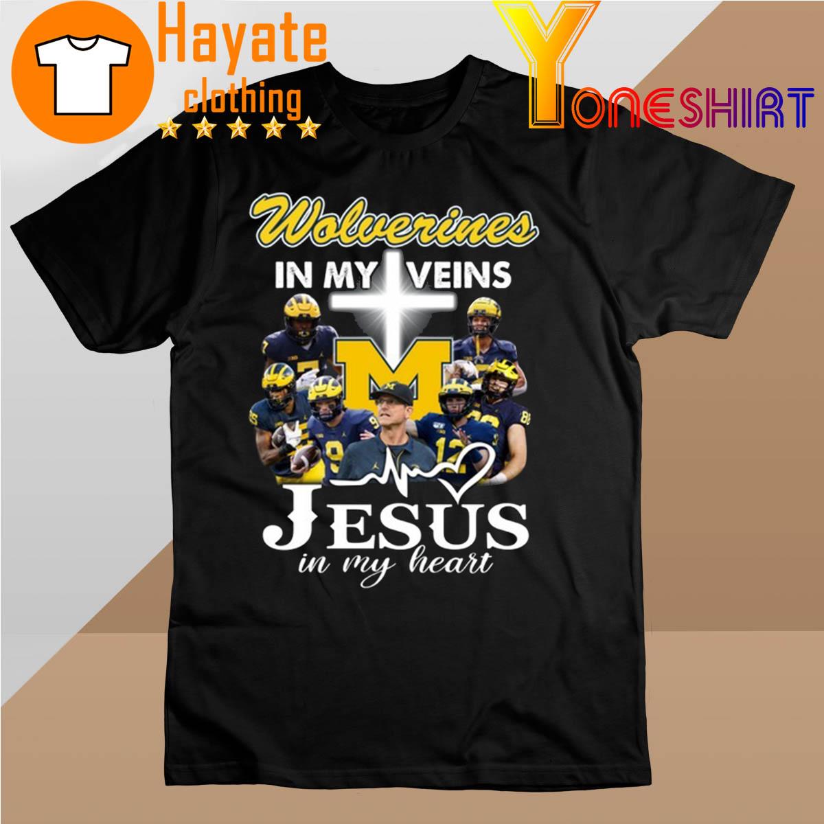 Michigan Wolverines in my Veins Jesus in my Heart 2022 shirt