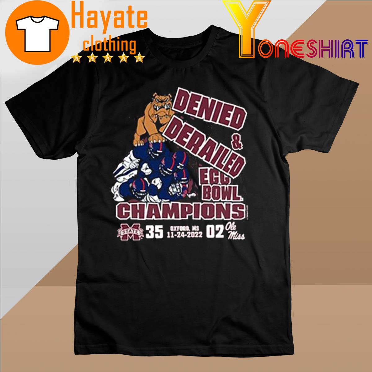Mississippi State Bulldogs Vs Ole Miss Rebels 35-02 Denied And Derailed Egg Bowl Champions Shirt