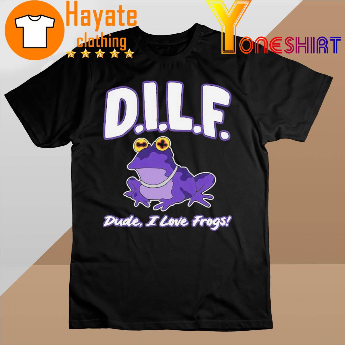 Official Frogs Dude I Love shirt