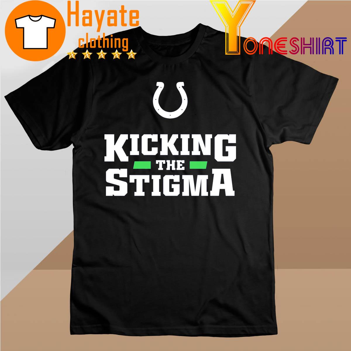 Official Indianapolis Colts Kicking the Stigma shirt