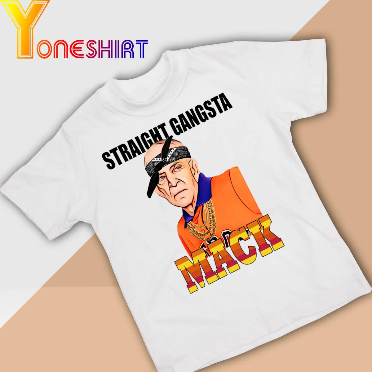 Official Straight Gangsta Mack 2022 shirt