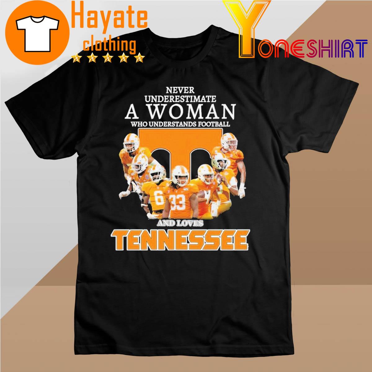 Official Tennessee Volunteers Never underestimate a Woman who understands Football And loves Tennessee signatures 2022 shirt