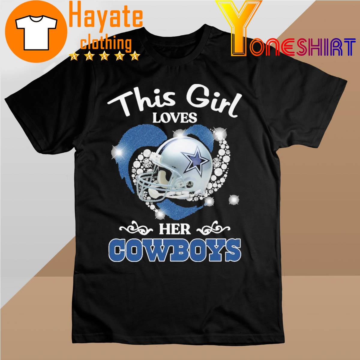 Official This Girl Loves Her Dallas Cowboys 2022 shirt