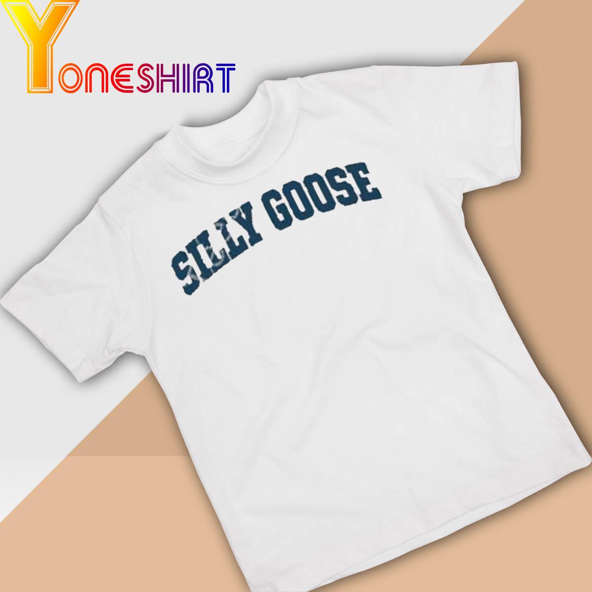 Silly Goose 2022 Shirt