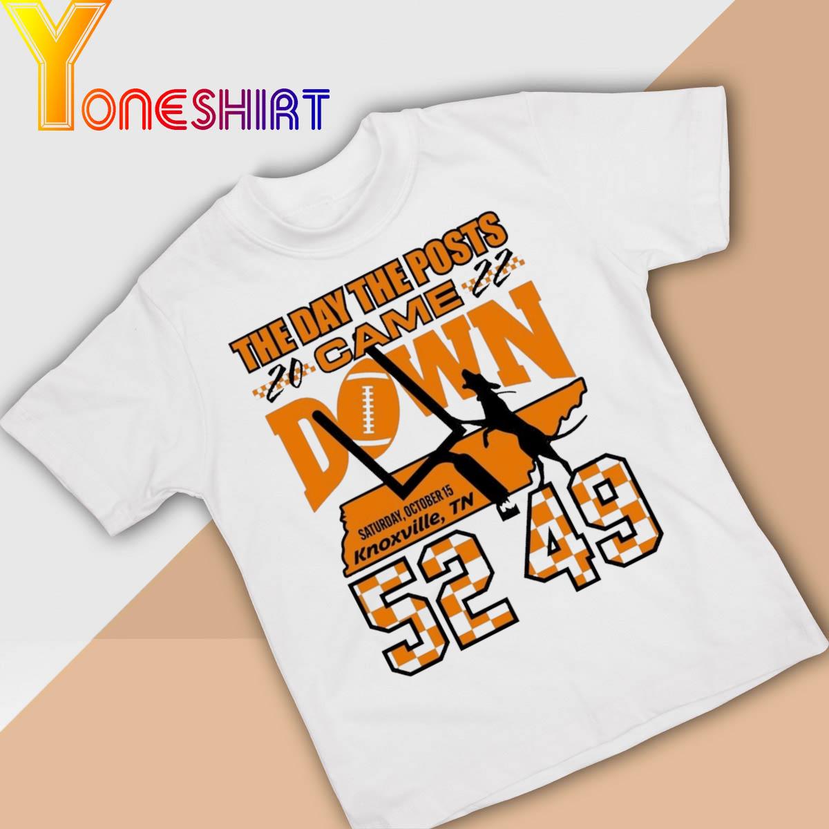 The Day the Posts Came Down Tennessee Vols 52 49 shirt