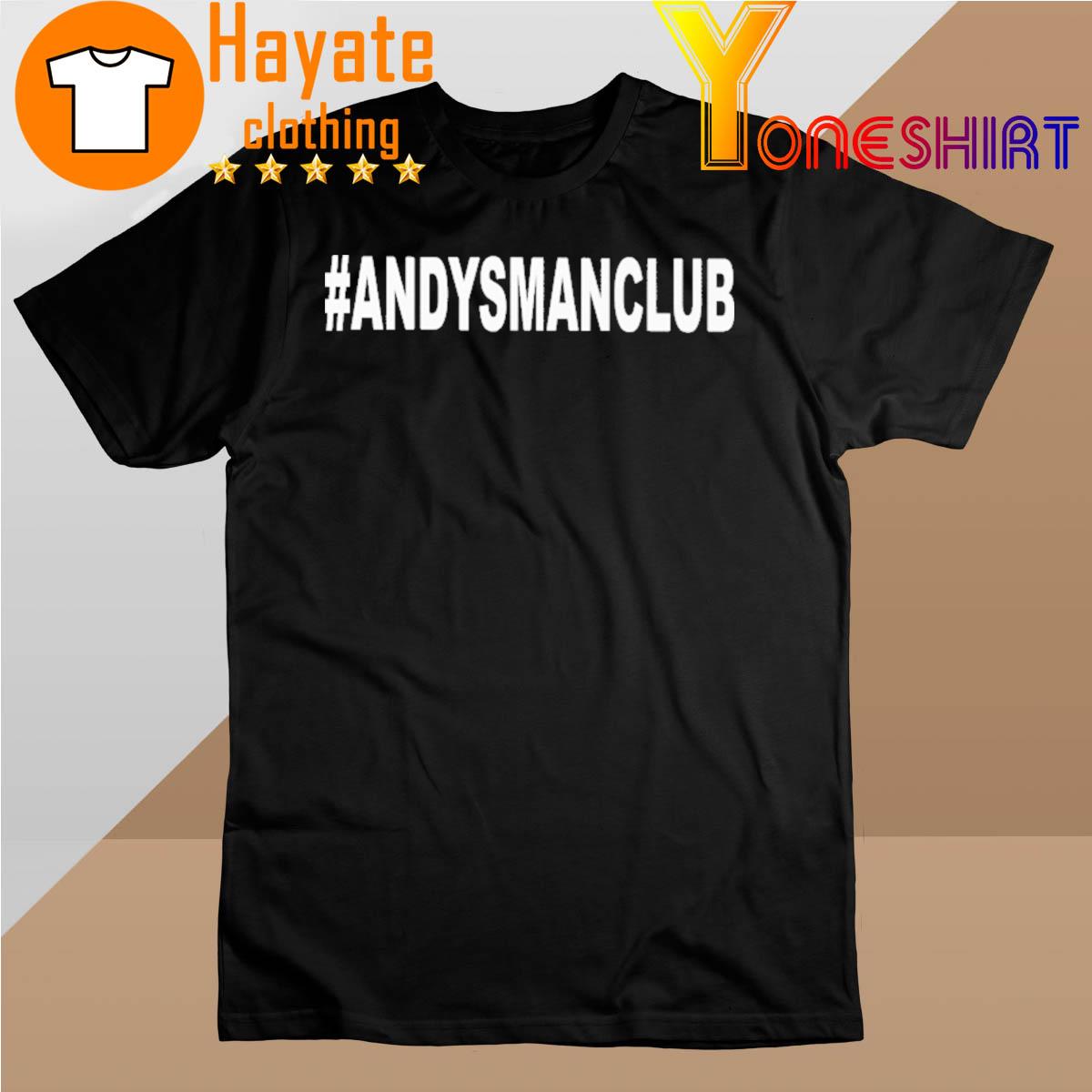 Andysmanclub Shirt