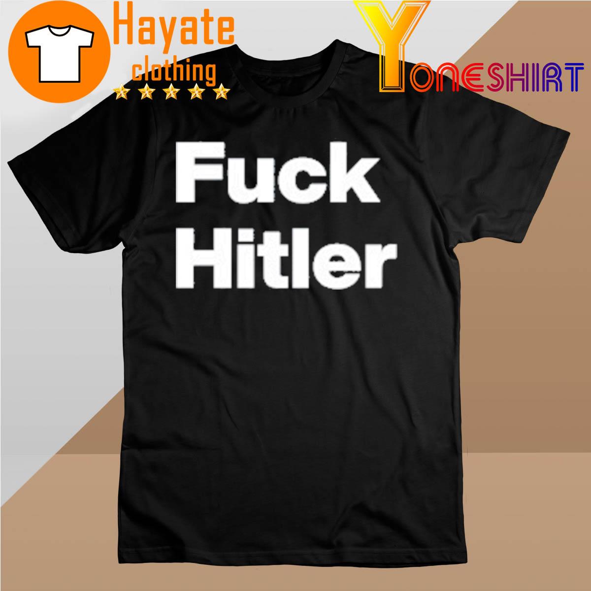 Fuck Hitler T-Shirt