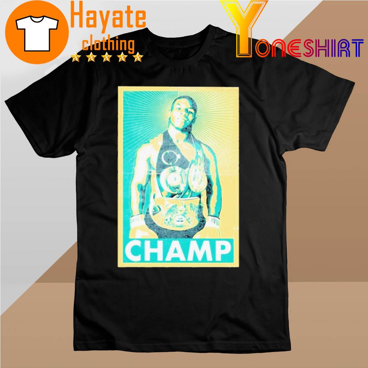 Mike Tyson Champ 2022 Shirt