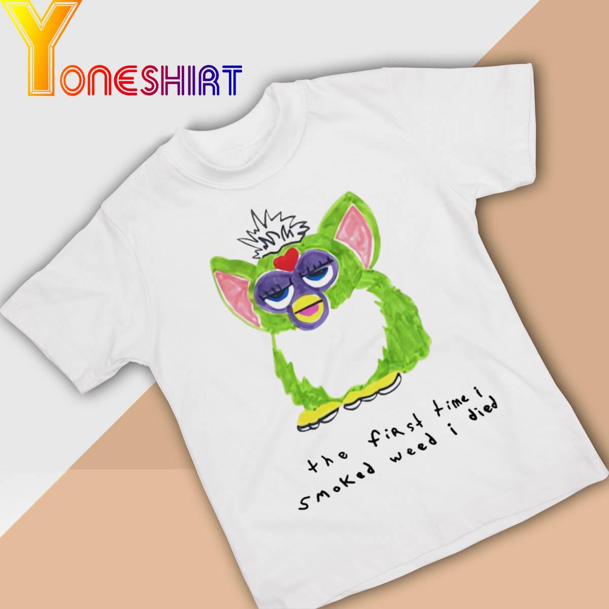 Official Furby The First Time I Smoked Weed I Died Shirt