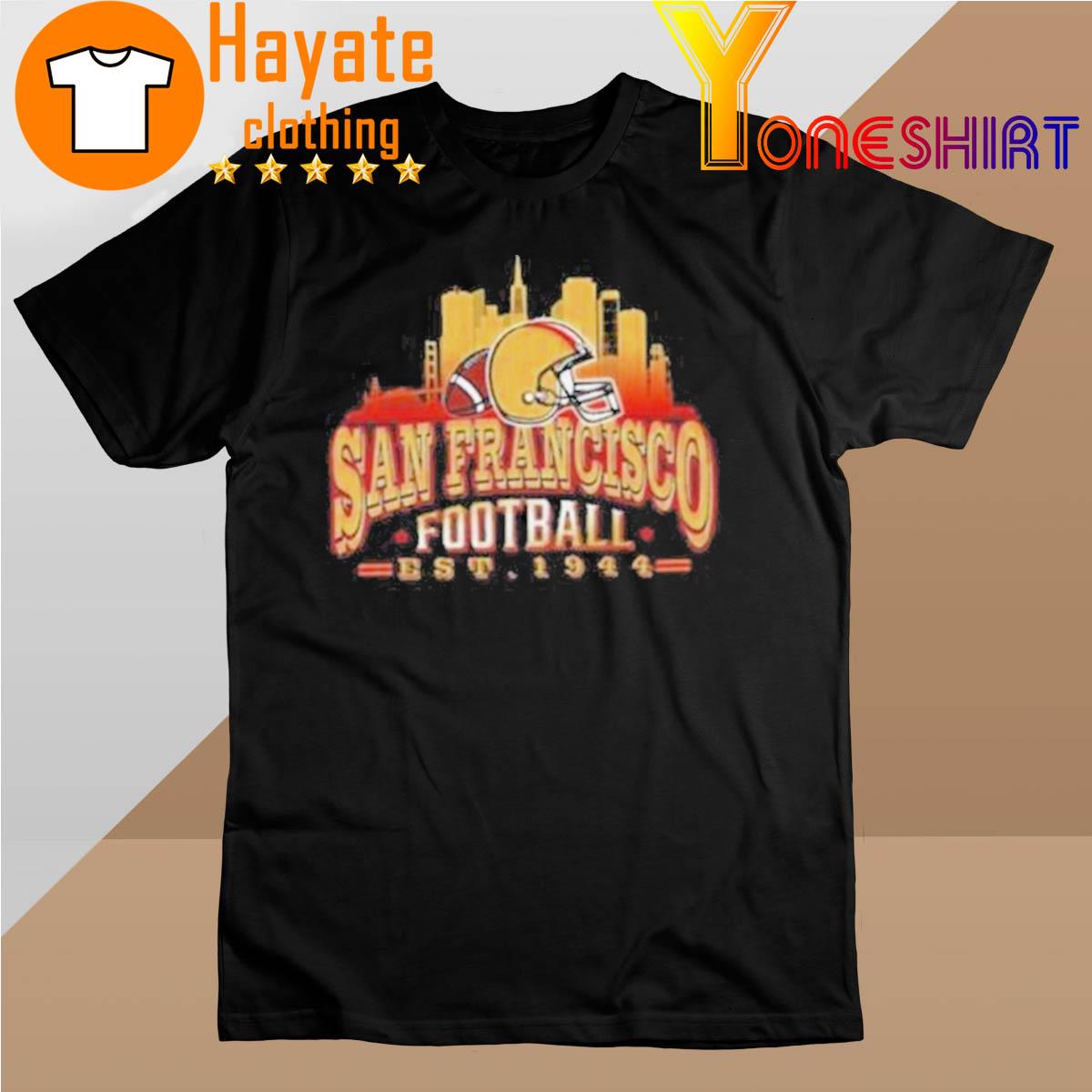 San Francisco 49Ers Football Skyline Est 1944 Shirt