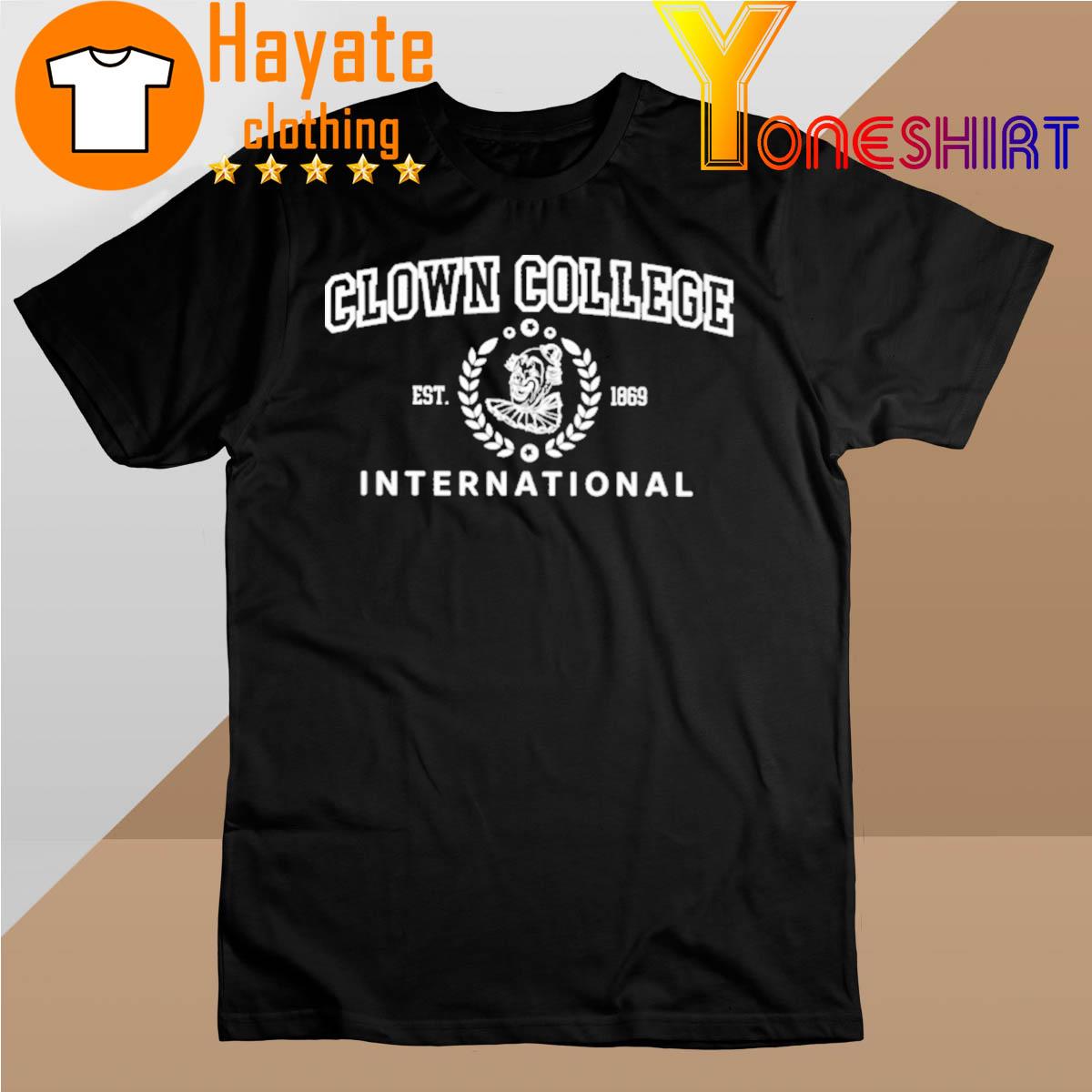Clown College Est 1869 International Tee Shirt