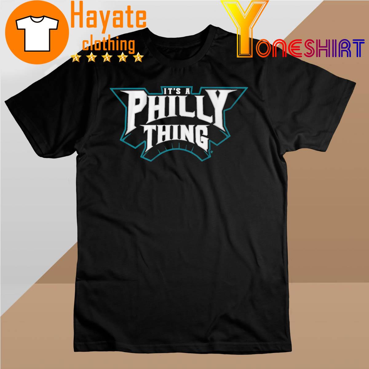 Official 2023 It's a Philly thing shirt
