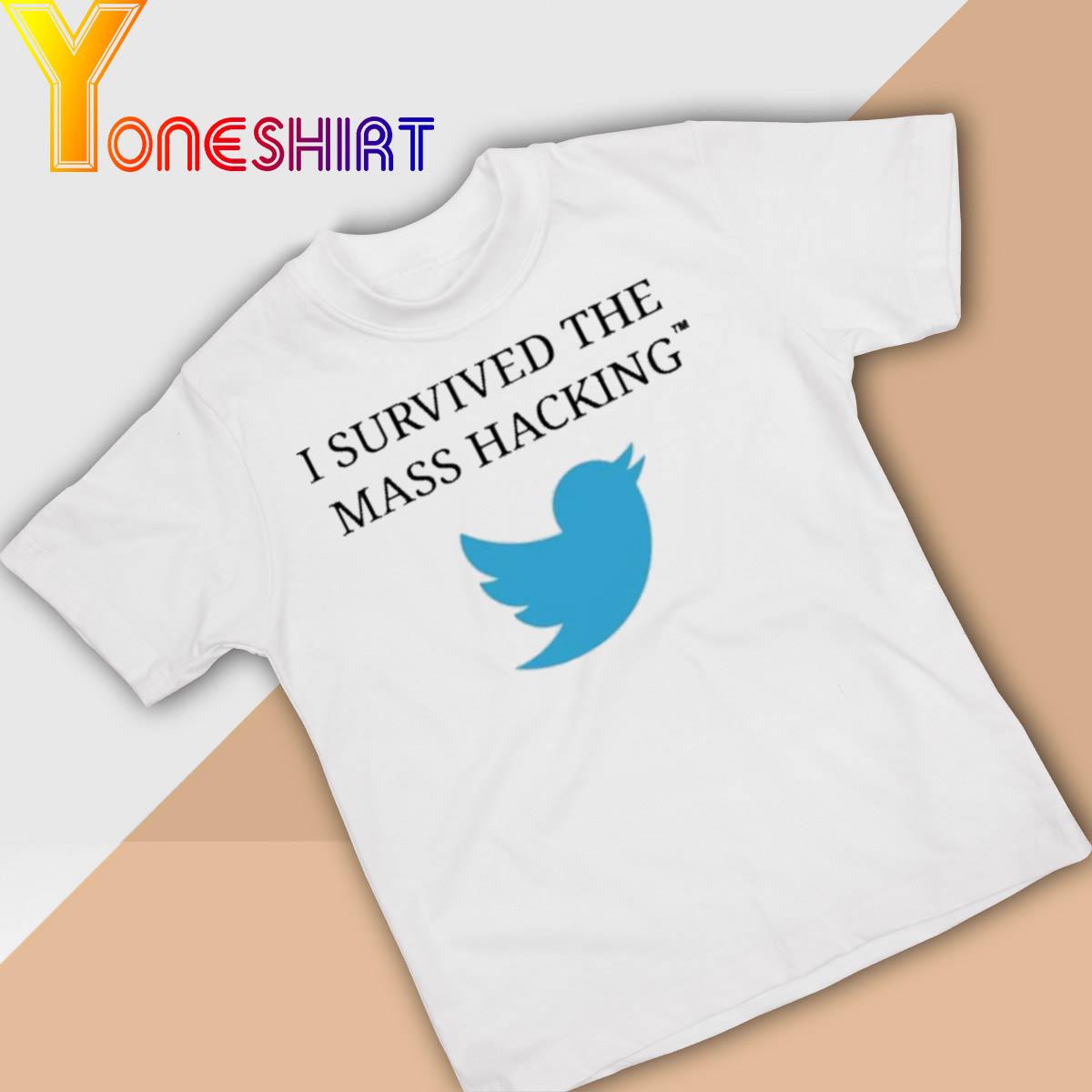 Official I Survived The Mass Hacking Twitter Shirt