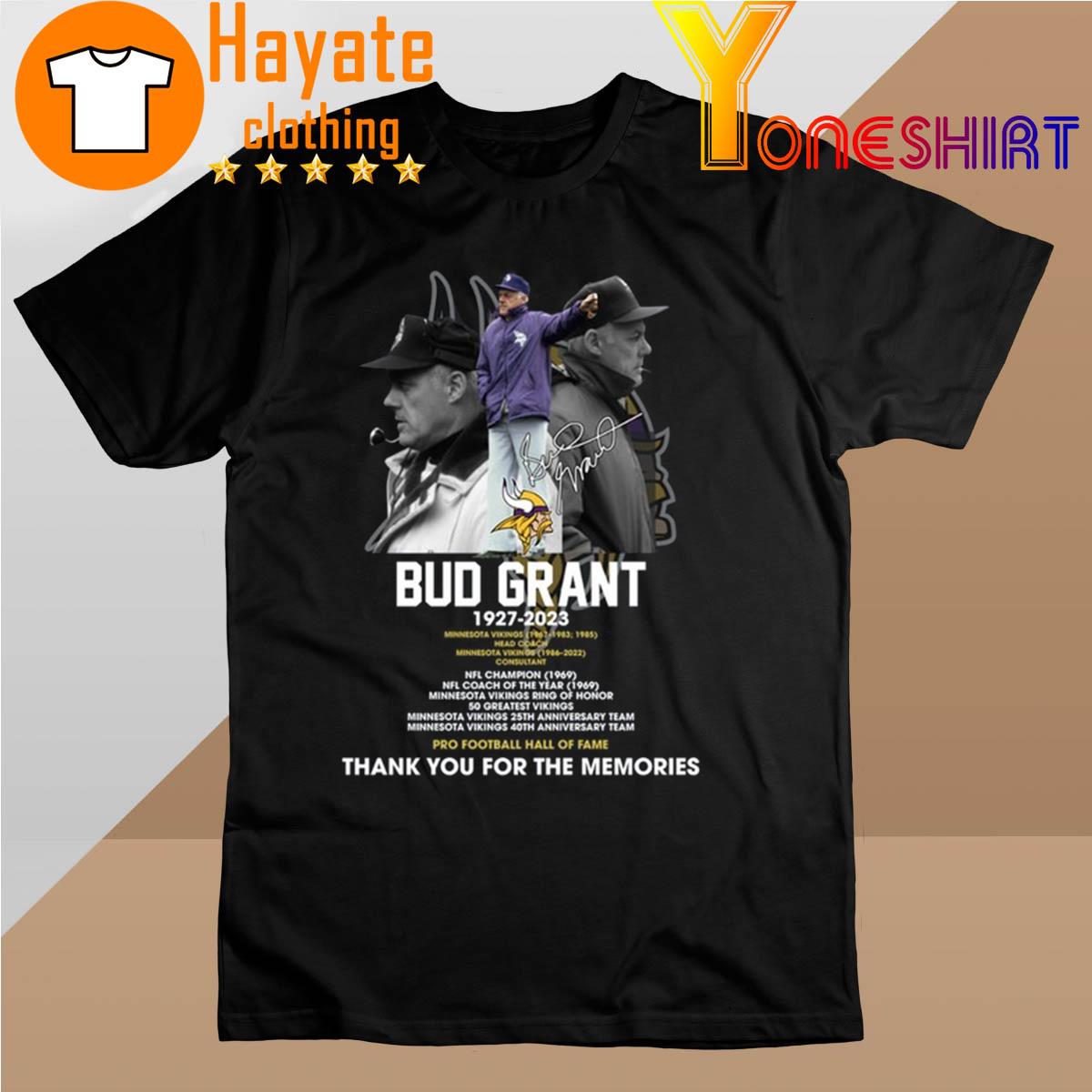 Bud Grant 1927-2023 Pro football Hall of Fame thank You for the memories signature shirt
