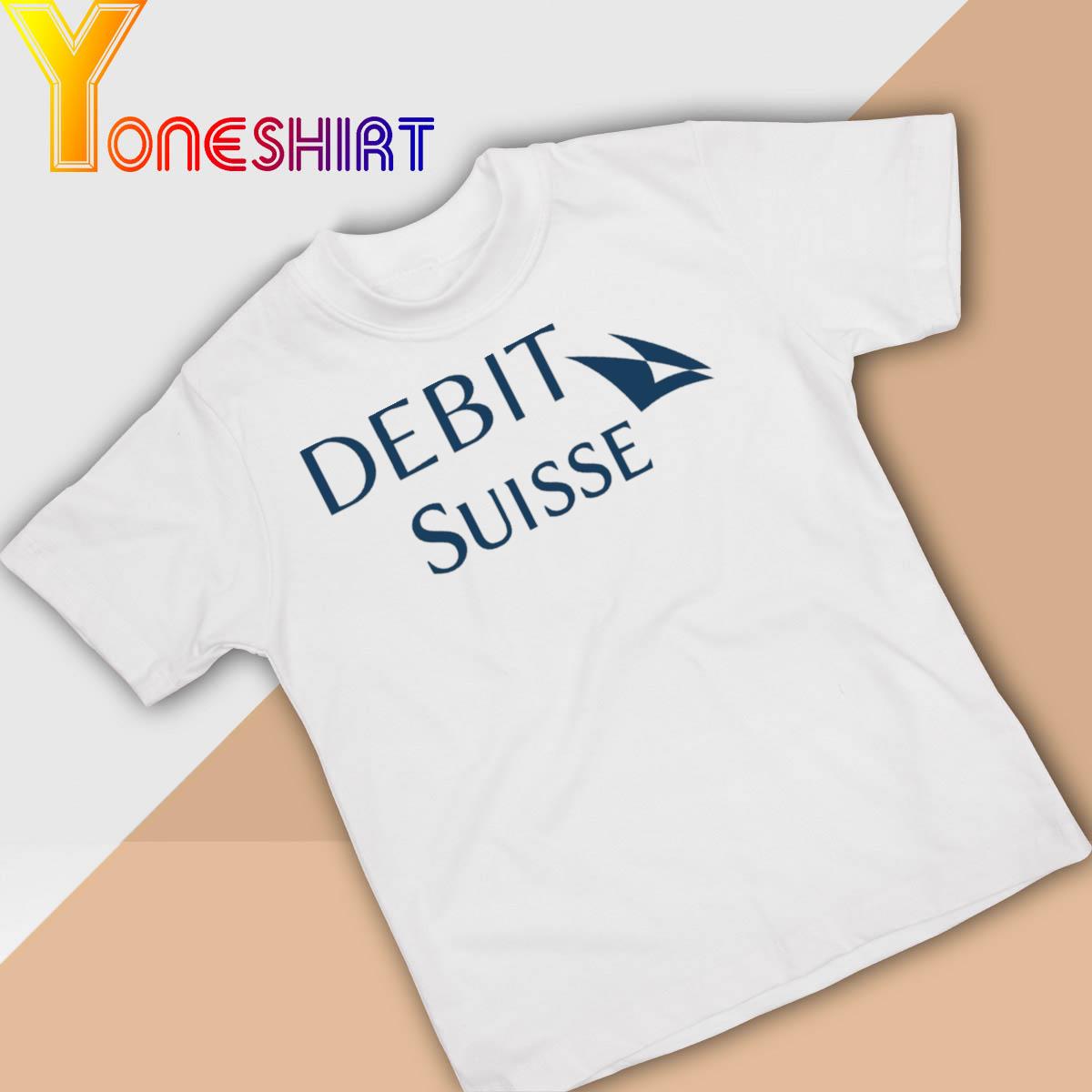 Funny Debit Suisse shirt