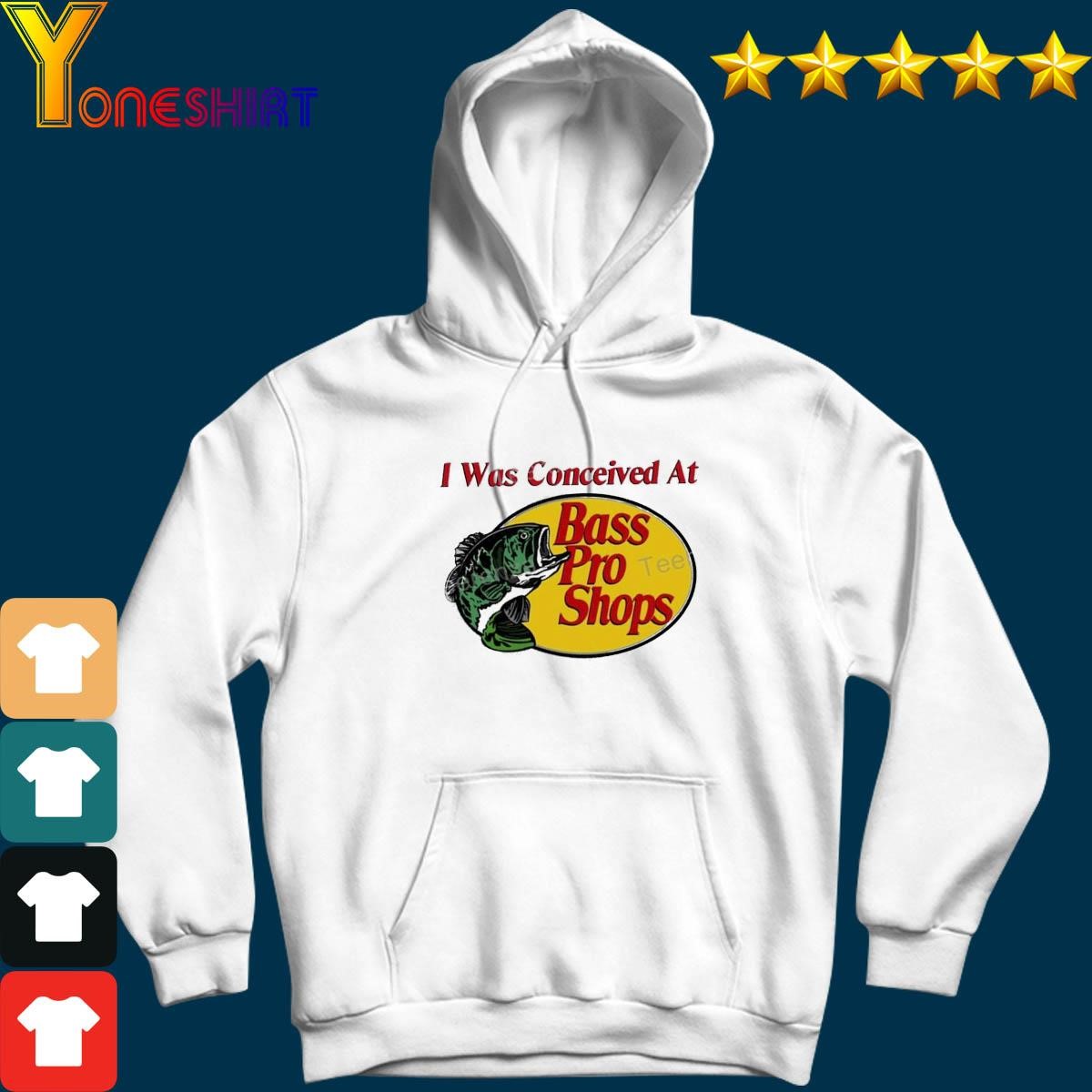 Official I Was Conceived At Bass Pro Shops Shirt, hoodie, sweater