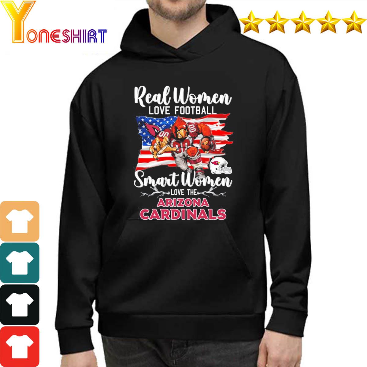 Real Women Love Football Smart Women Love The Arizona Cardinals USA Flag  Shirt, hoodie, sweater, long sleeve and tank top
