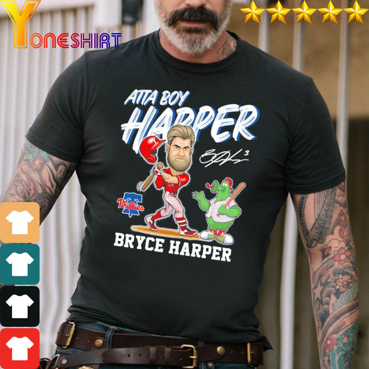 Bryce Harper Atta-Boy Harper Signature T-Shirts, hoodie, sweater, long  sleeve and tank top