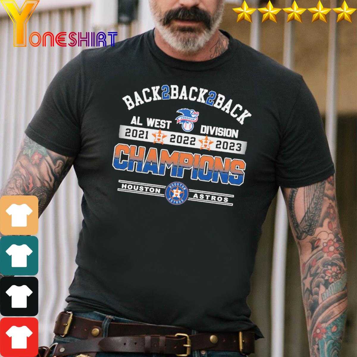 Official back 2 back 2 back al west Division 2021 2022 2023 champions  houston astros shirt, hoodie, sweater, long sleeve and tank top