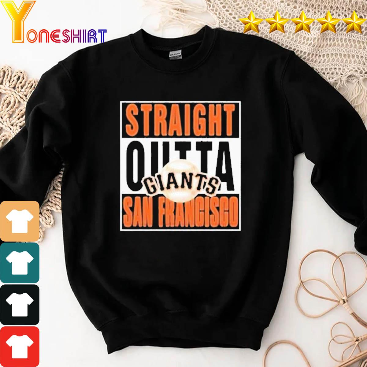 Official straight Outta San Francisco Giants T-Shirt, hoodie, tank