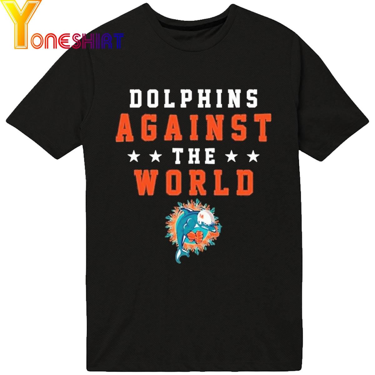 Dolphins Against The World Shirt