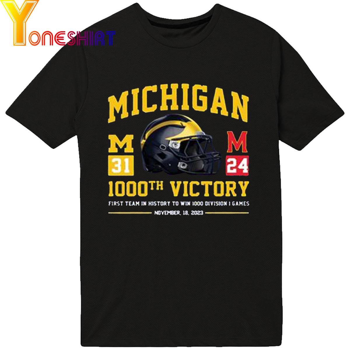 Michigan Wolverines vs Maryland Terrapins 31 24 1000th Victory First team in history to win 1000 wins division 1 games shirt
