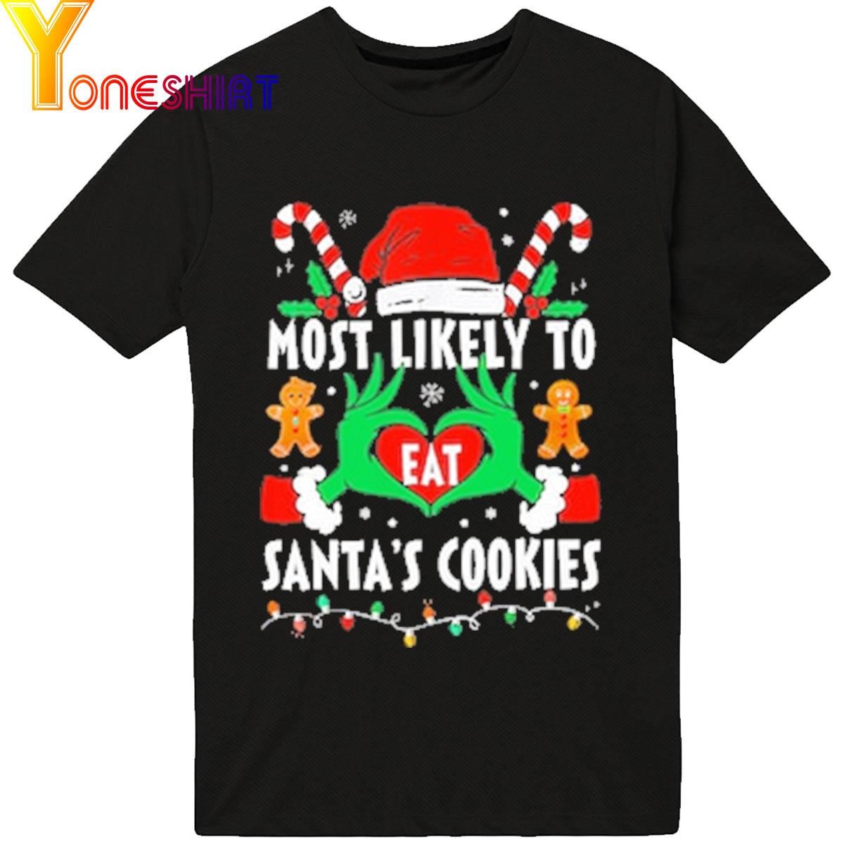 Most likely to Eat Santa's Cookies Merry Christmas 2023 Shirt