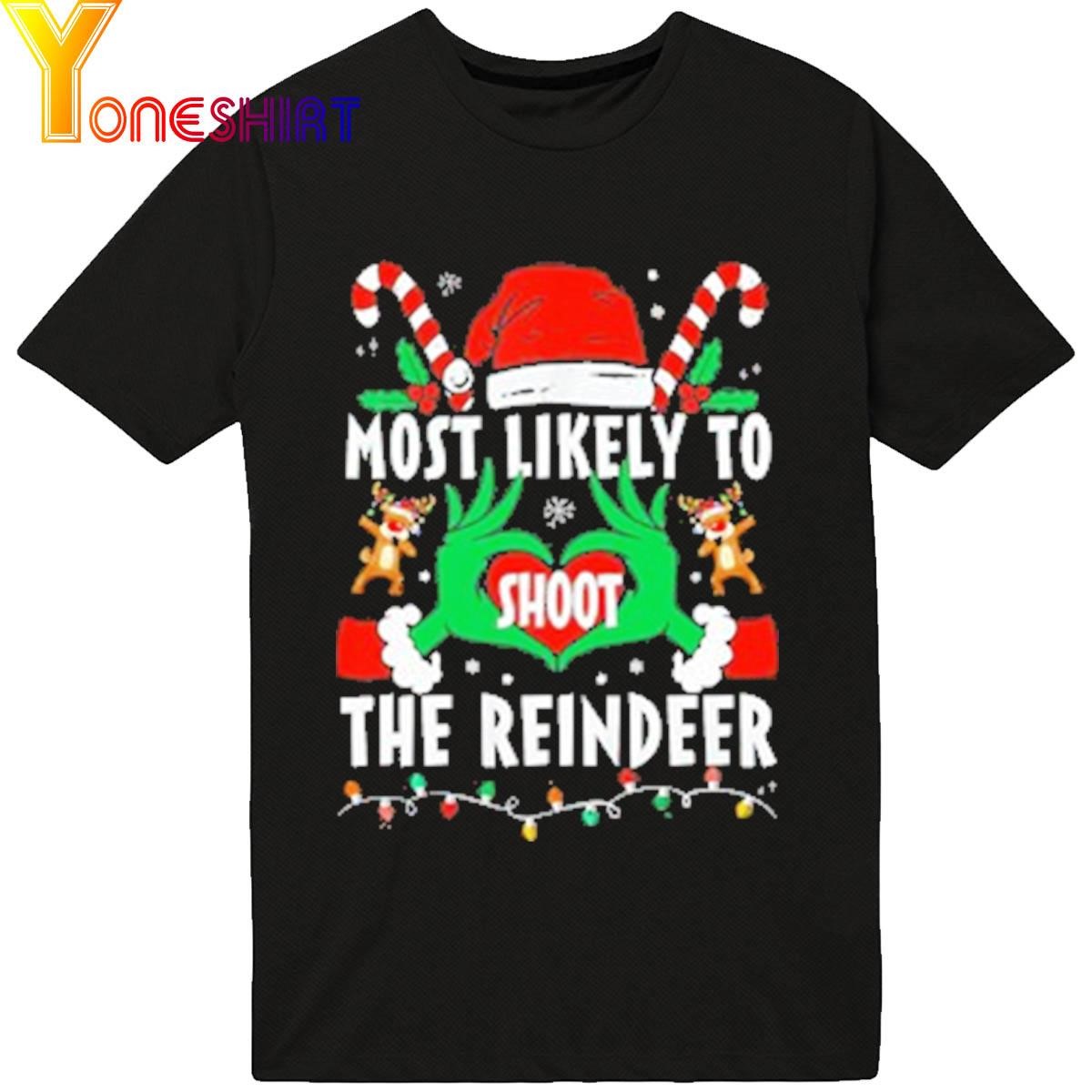 Most likely to Shoot the Reindeer Christmas 2023 Shirt