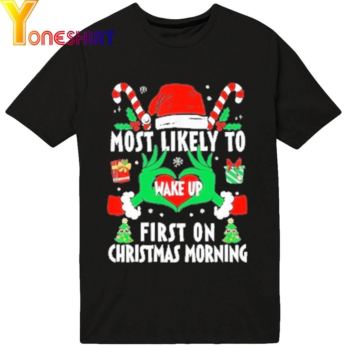 Most likely to Wake Up Christmas Morning Merry Christmas 2023 Shirt