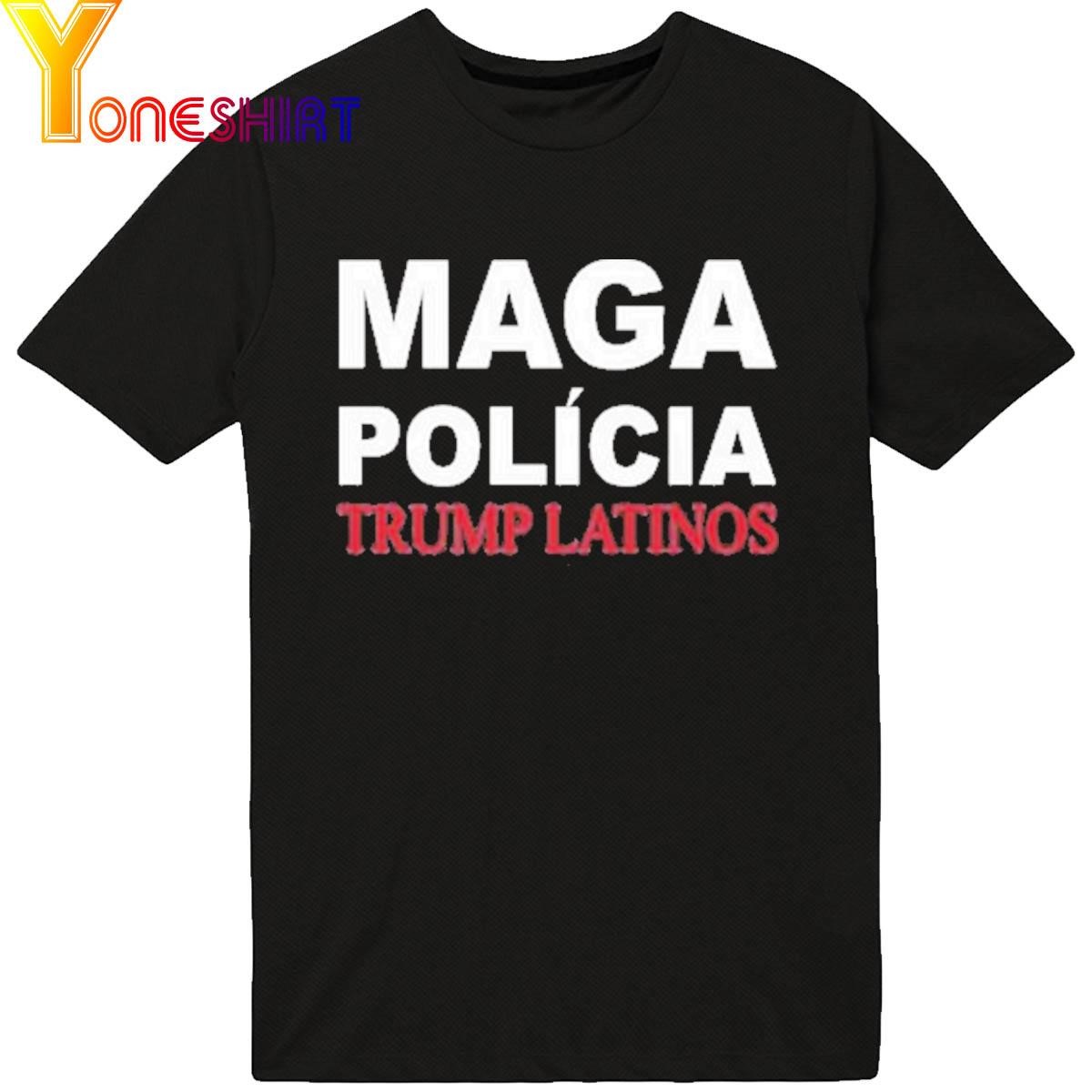 Trump Latinos Maga Polícia Trump Latinos Shirt